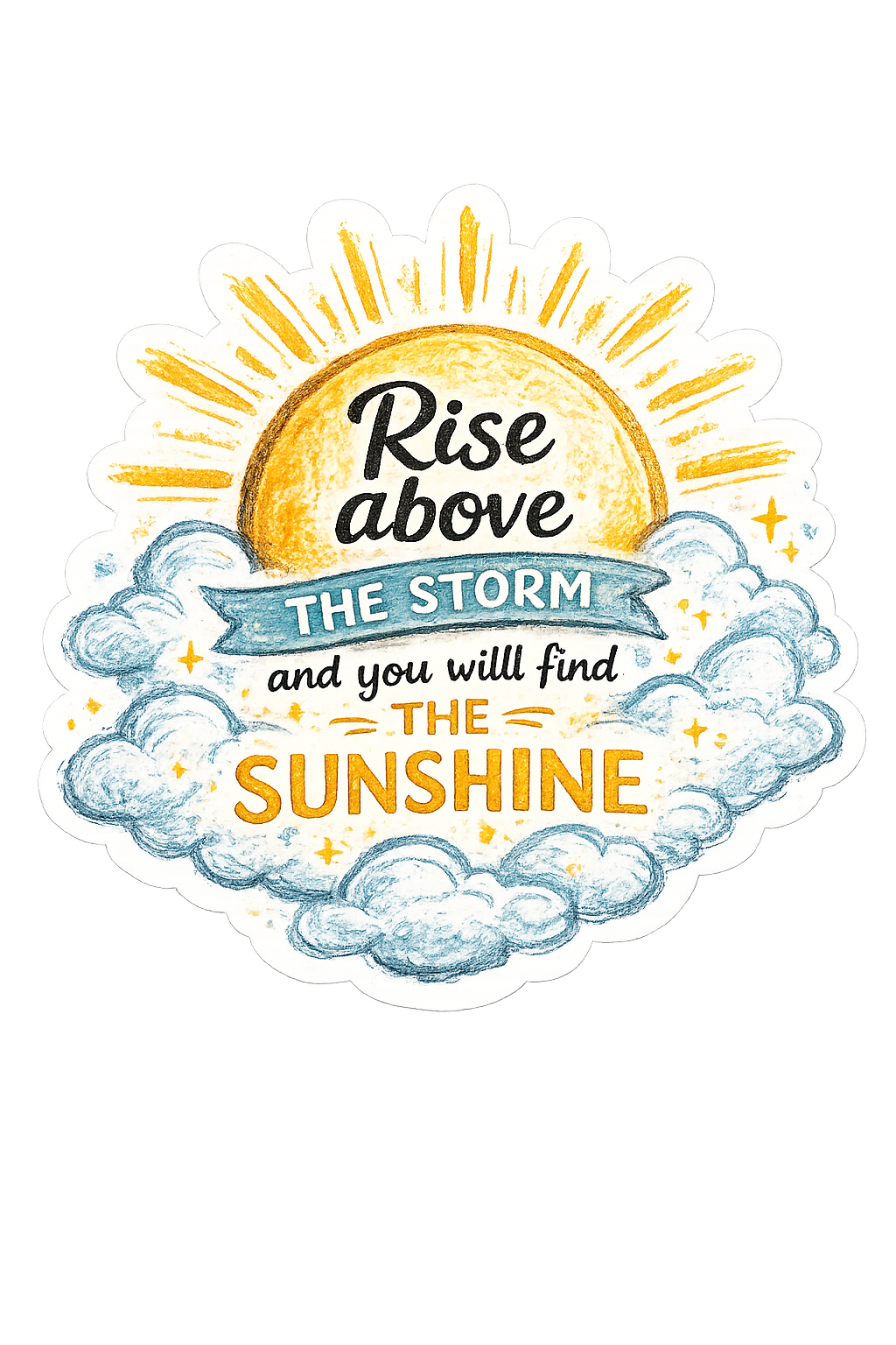 Rise Above Sunshine Art