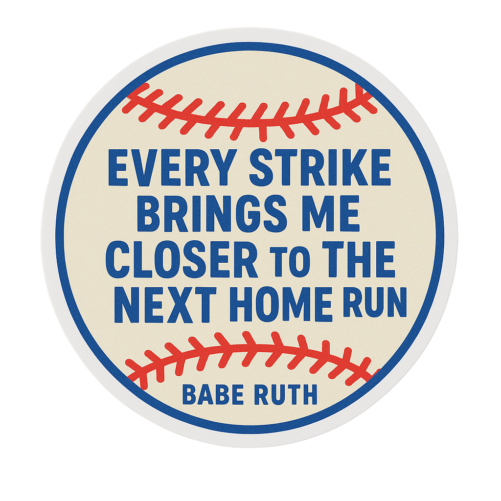 Motivational Baseball Quote - Babe Ruth